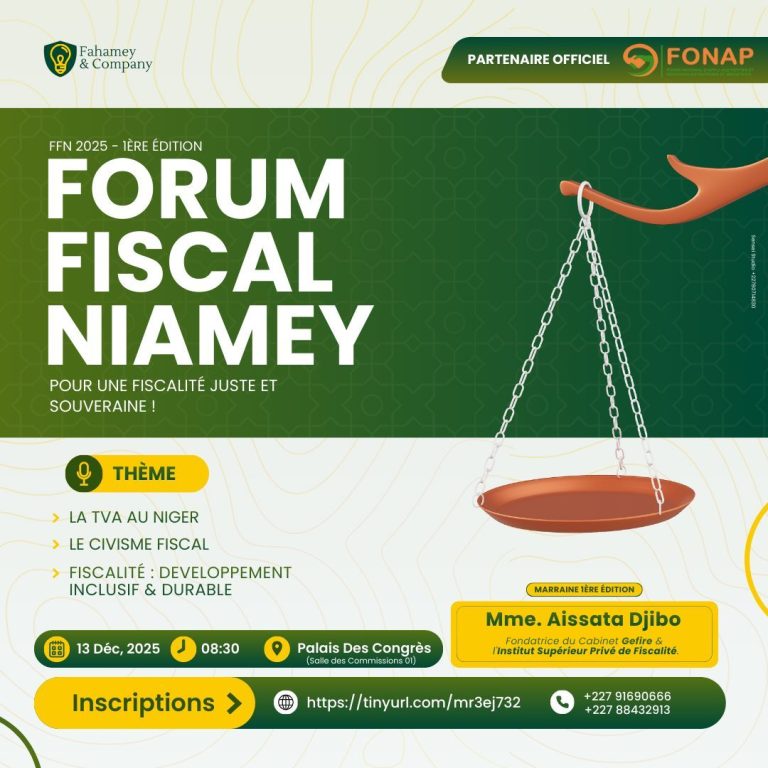 FORUM FISCAL DE NIAMEY – 1ʳᵉ ÉDITION : POUR UNE FISCALITÉ JUSTE ET SOUVERAINE