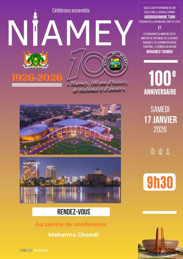 NIAMEY (1926 – 2026) : UN SIÈCLE D’HISTOIRE, DE TRANSFORMATIONS, DE DÉFIS ET D’ESPOIRS PARTAGÉS!