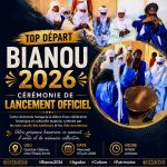 CÉRÉMONIE DE LANCEMENT OFFICIEL – BIANOU 2026