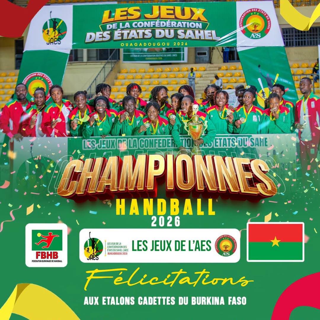 FÉLICITATIONS AUX ÉTALONS : CHAMPION(NE)S HANDBALL – CONFÉDÉRATION DES ÉTATS DU SAHEL (AES), OUAGADOUGOU 2026